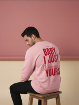 Wanna be your's Sweatshirt