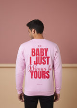 Wanna be your's Sweatshirt